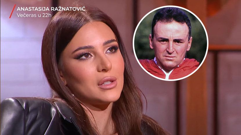 Анастасија Ражнатовиќ за навредите кои ги добива поради Аркан: „Горда сум што сум негова ќерка и засекогаш ќе го сакам“